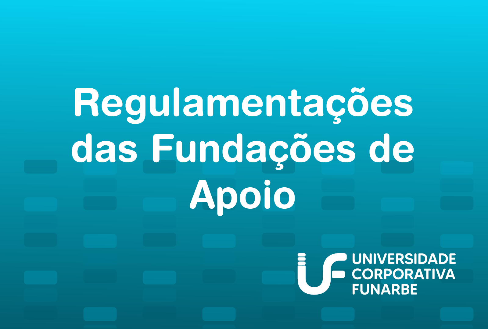 Regulamentações das Fundações de Apoio