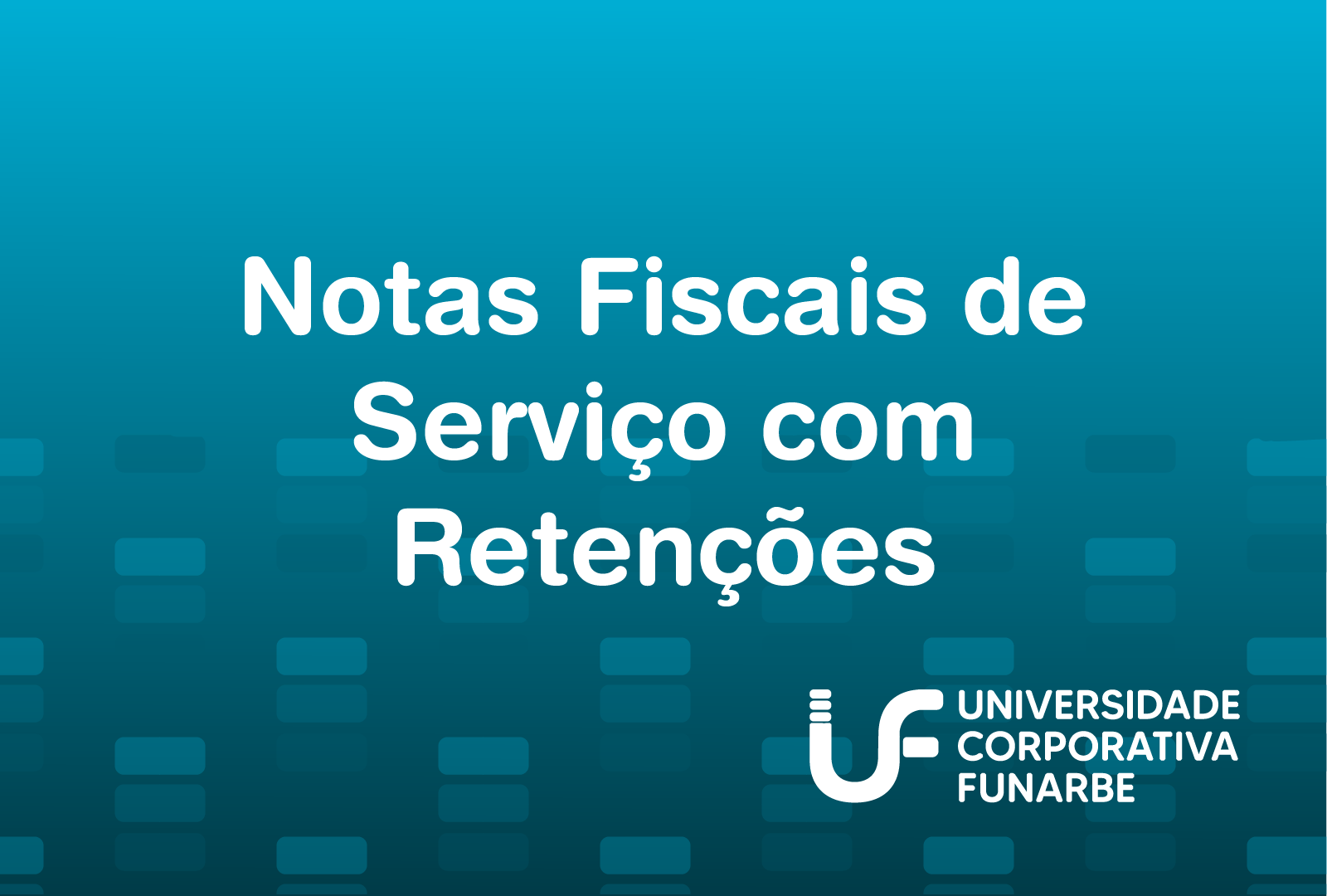Notas Fiscais de Serviço com Retenções