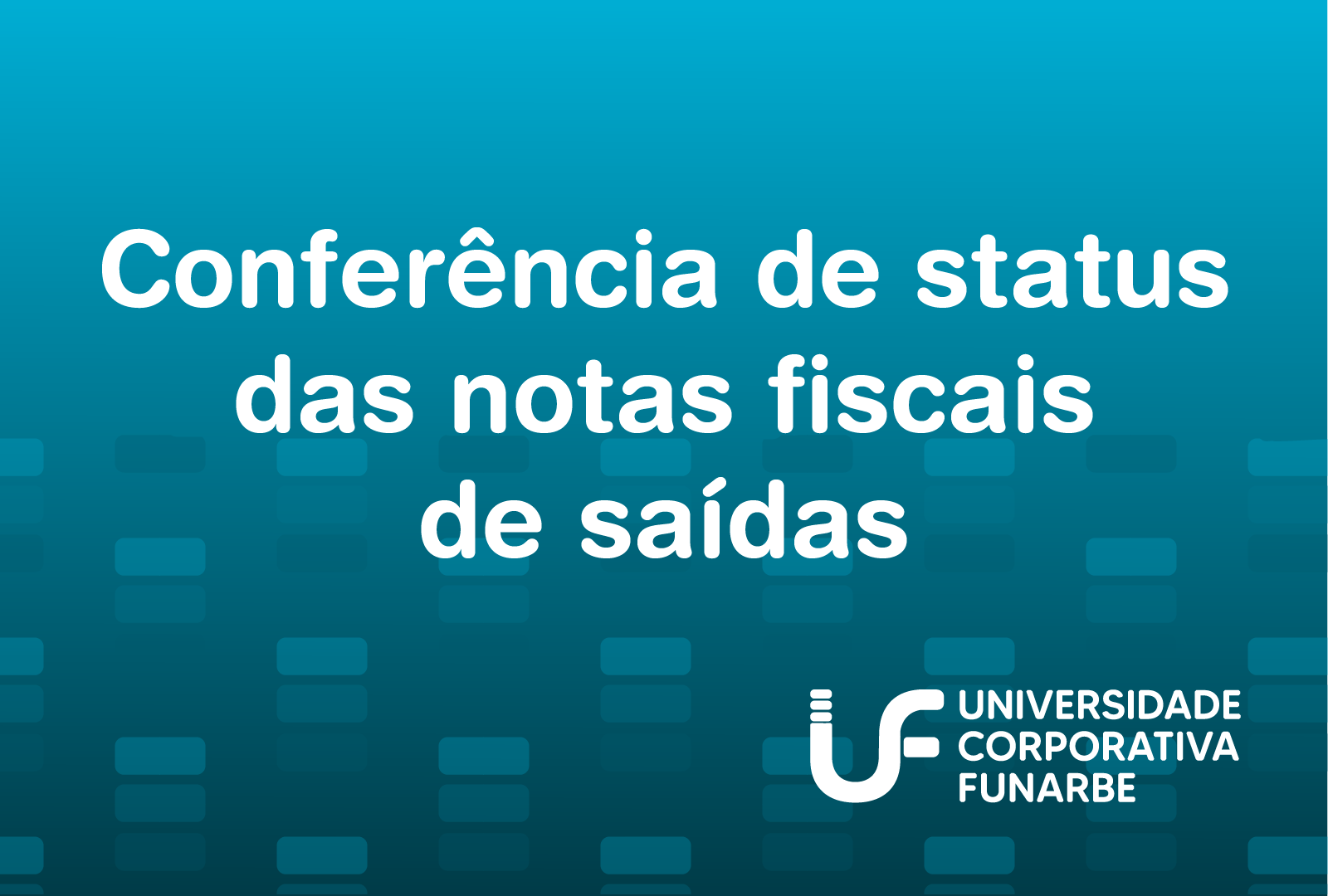 Conferência de status das notas fiscais de saídas