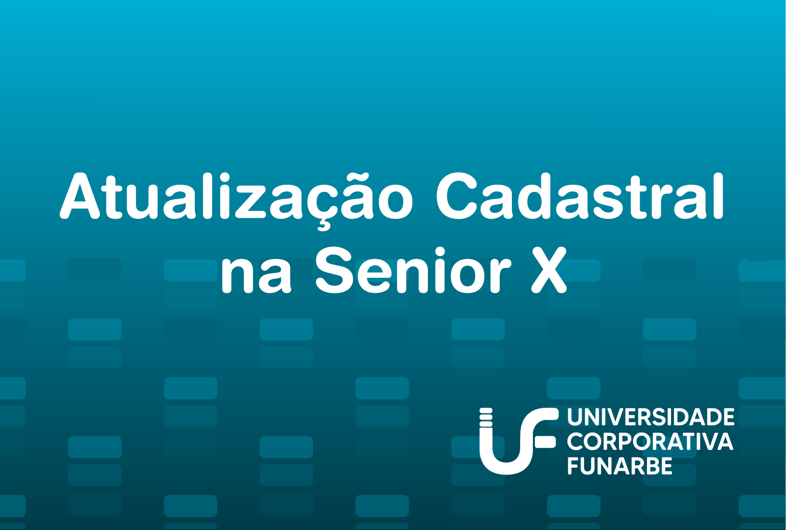 Atualização Cadastral na Senior X